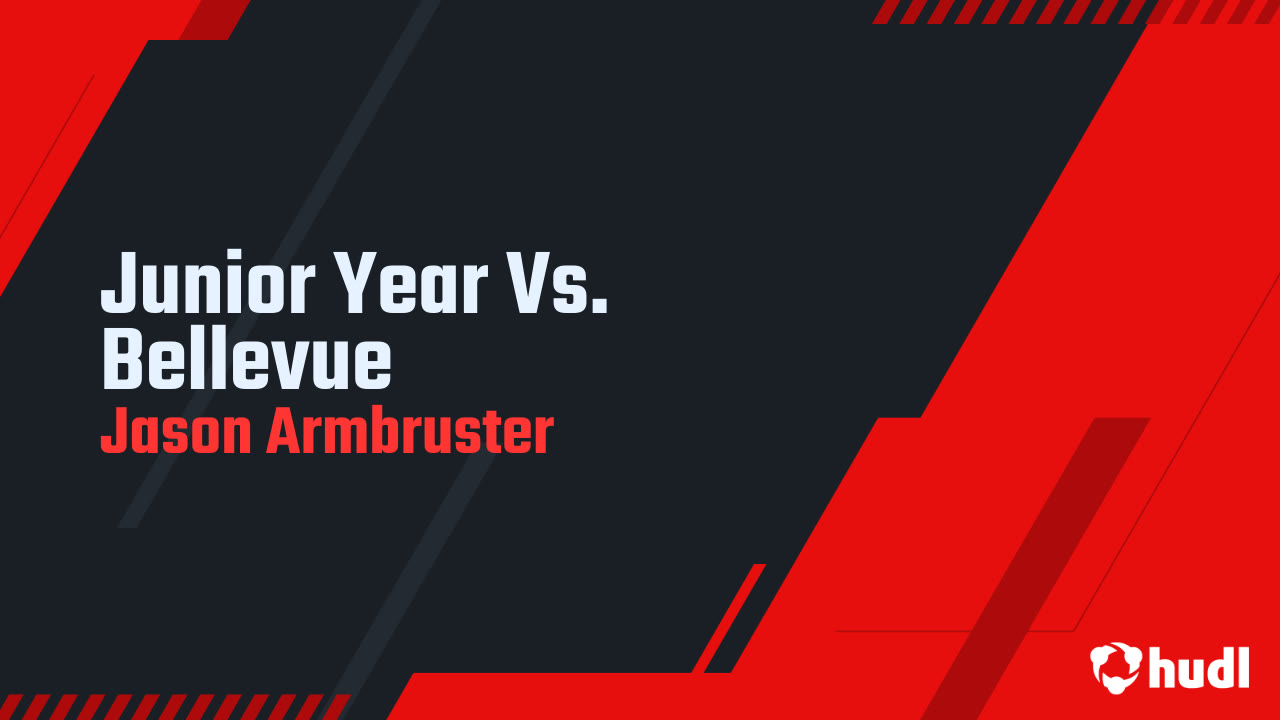 Junior Year Vs. Bellevue