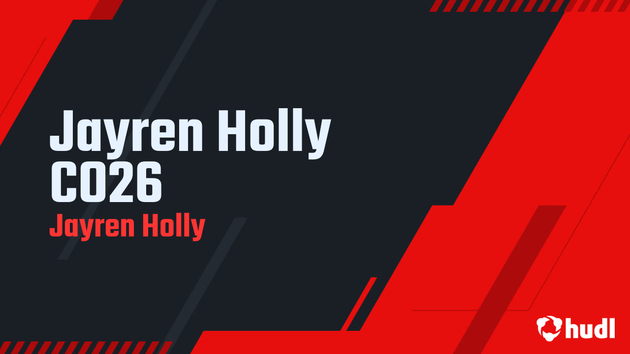 Jayren Holly CO26 - Jayren Holly highlights - Hudl