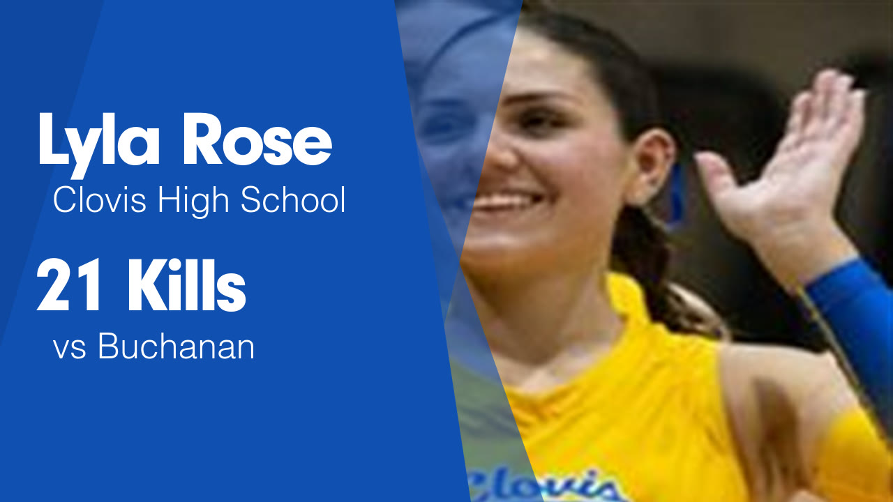 21 Kills vs Buchanan - Lyla Rose highlights - Hudl