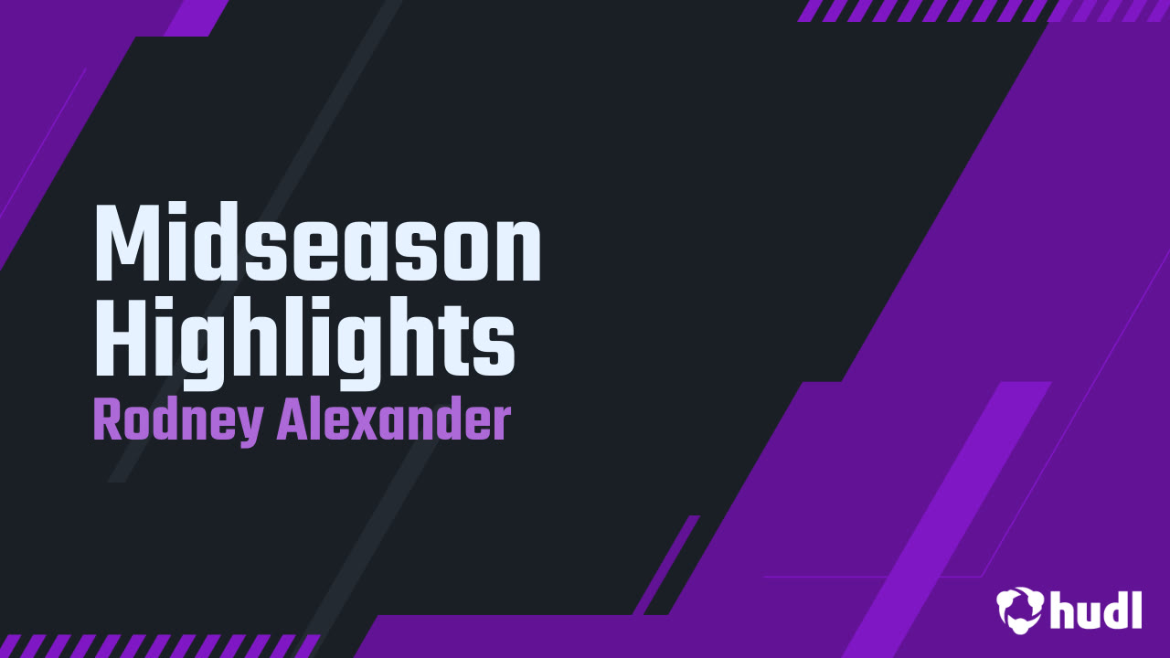Midseason Highlights - Rodney Alexander highlights - Hudl