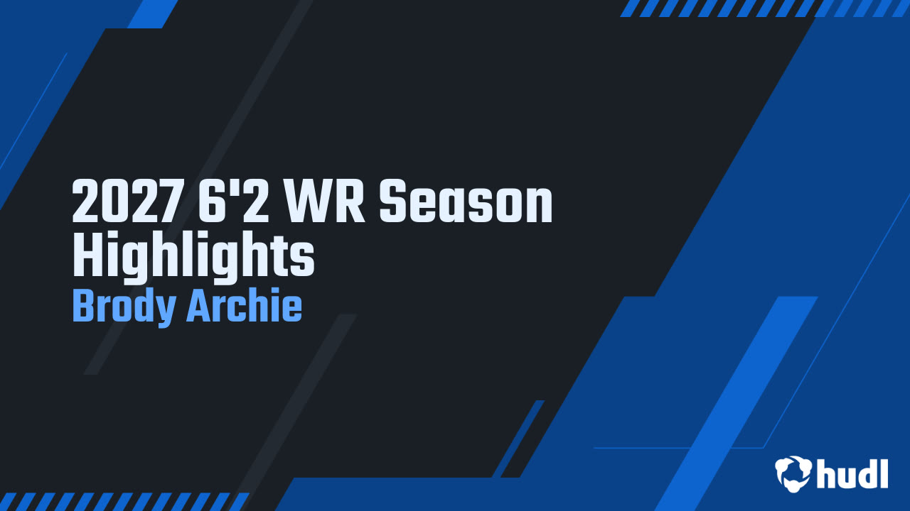 2027 6'2 WR Season Highlights - Brody Archie highlights - Hudl