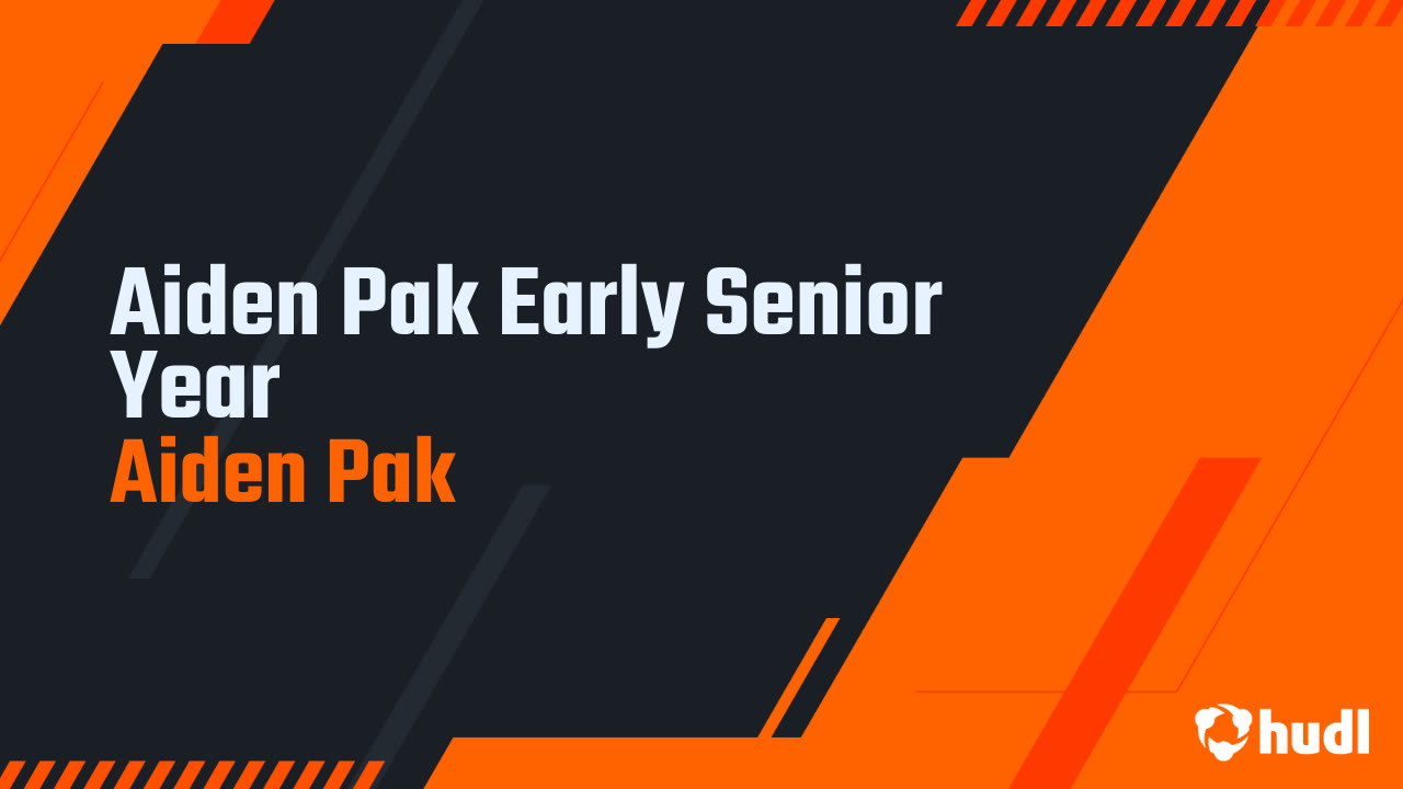 Aiden Pak Early Senior Year - Aiden Pak highlights - Hudl