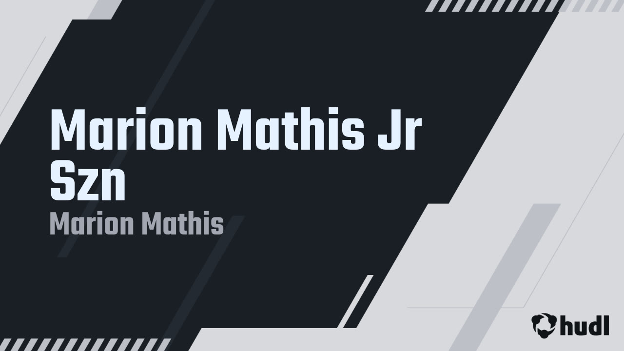 Marion Mathis Jr Szn - Marion Mathis highlights - Hudl