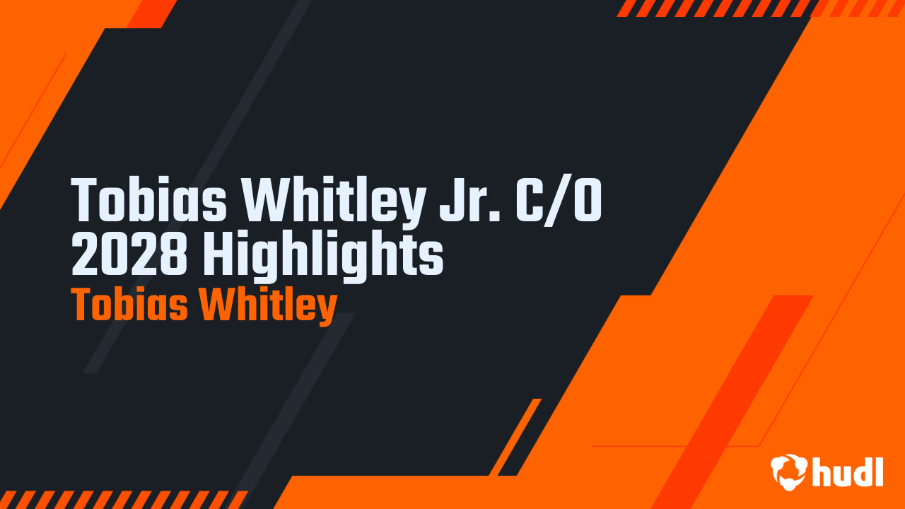 Tobias Whitley Jr. C/O 2028 Highlights - Tobias Whitley highlights - Hudl
