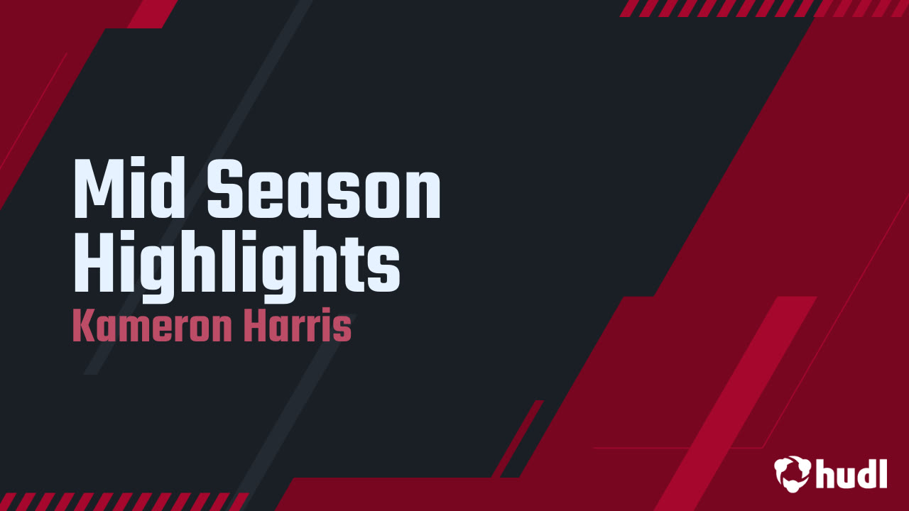 Mid Season Highlights - Kameron Harris highlights - Hudl