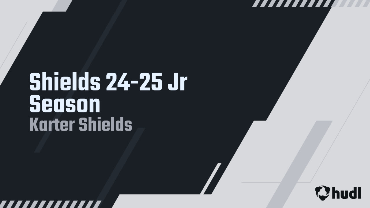 Shields 24-25 Jr Season - Karter Shields highlights - Hudl
