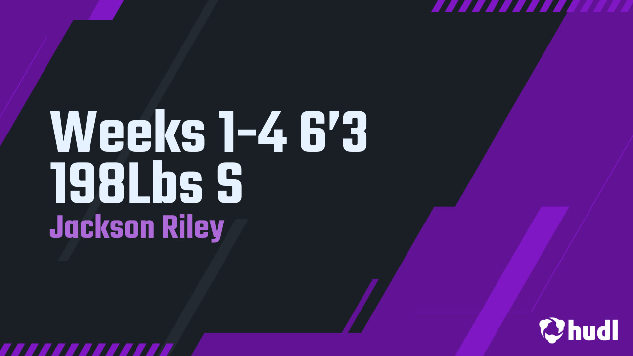 Weeks 1-4 6’3 198Lbs S - Jackson Riley highlights - Hudl