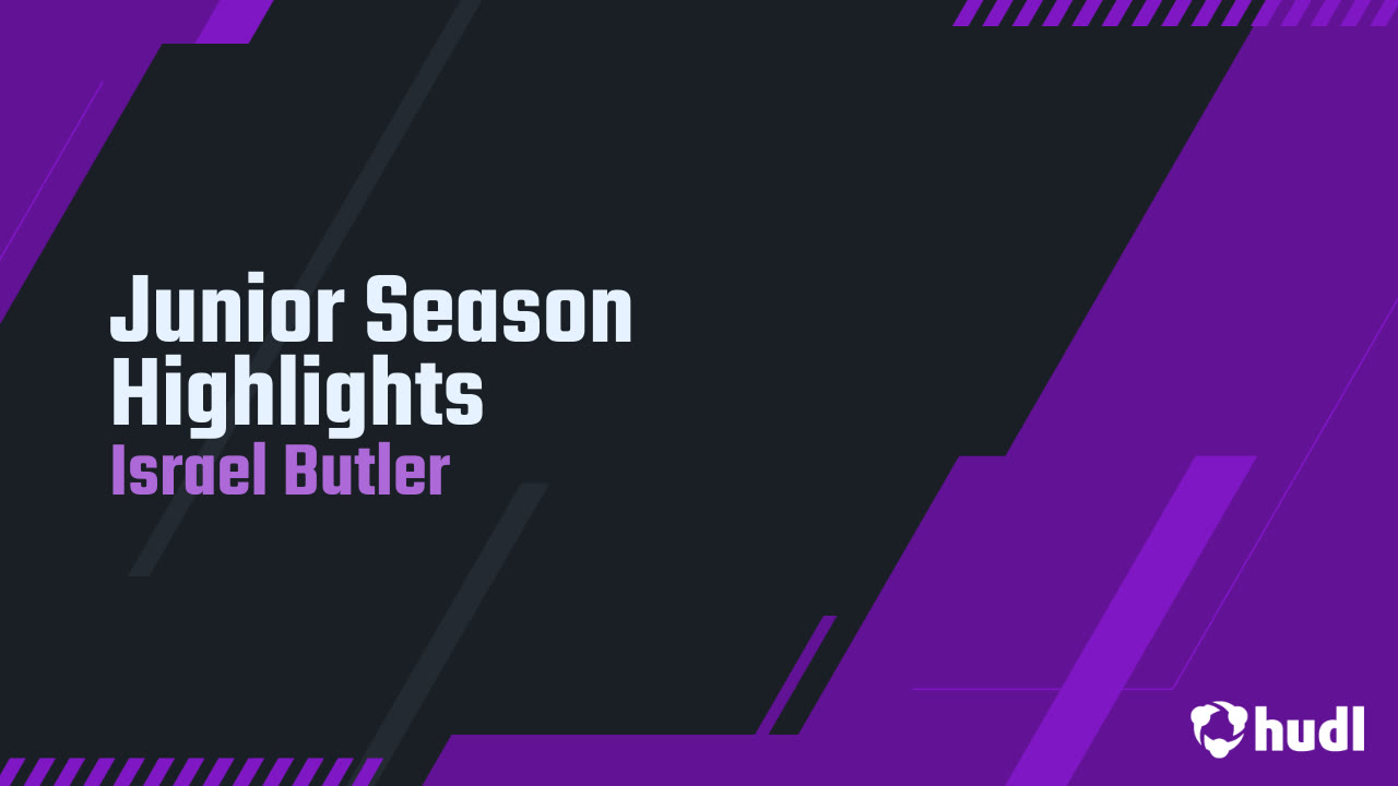 Junior Season Highlights - Israel Butler highlights - Hudl