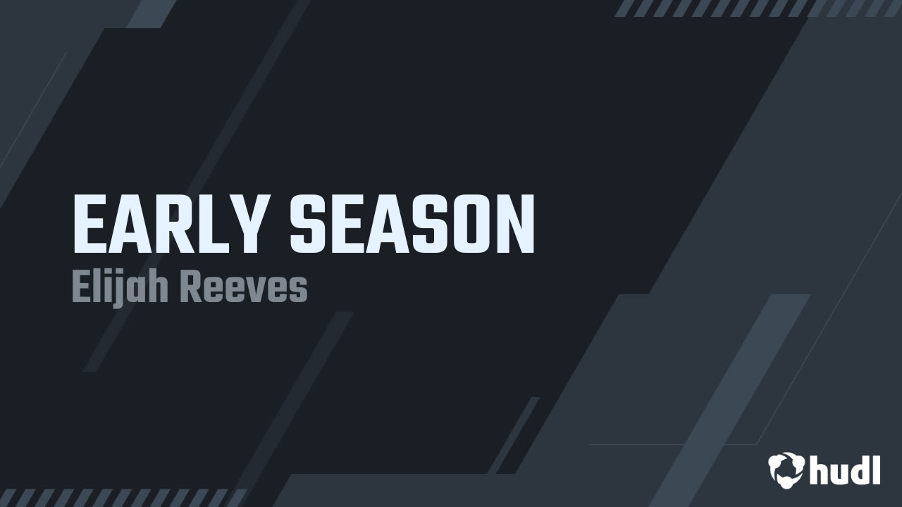 EARLY SEASON - Elijah Reeves highlights - Hudl