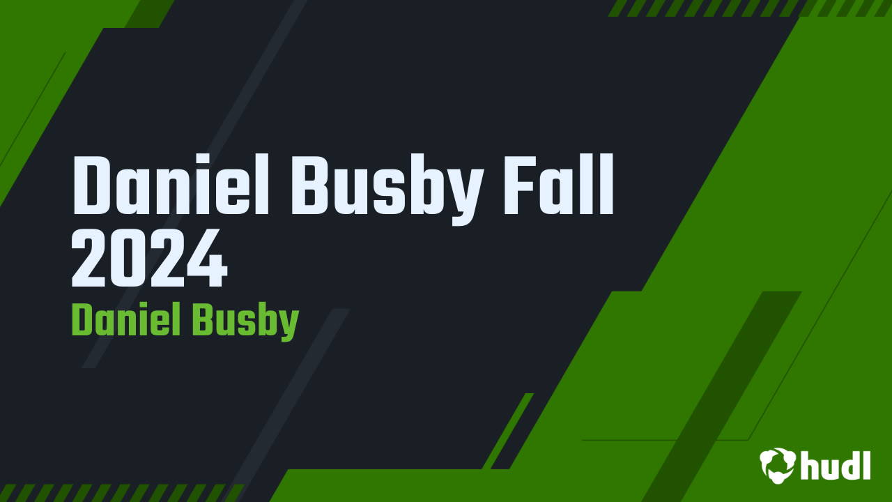 Daniel Busby Fall 2024 - Daniel Busby highlights - Hudl