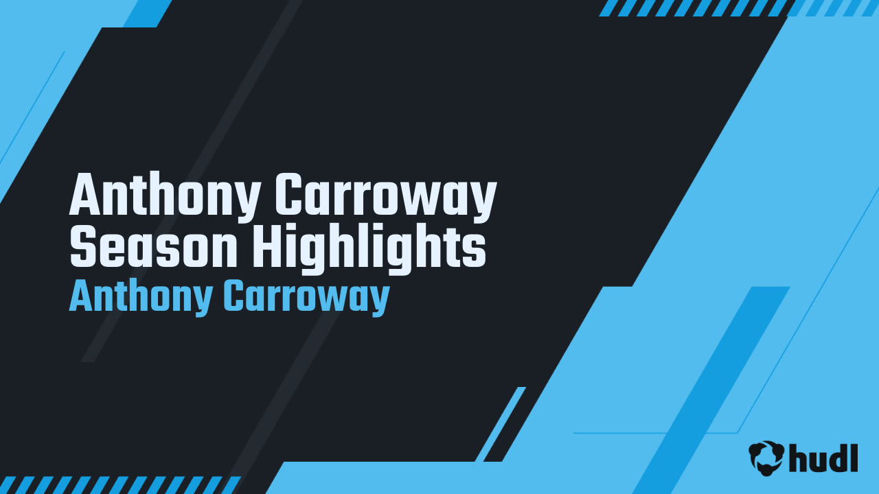 Anthony Carroway Season Highlights - Anthony Carroway highlights - Hudl