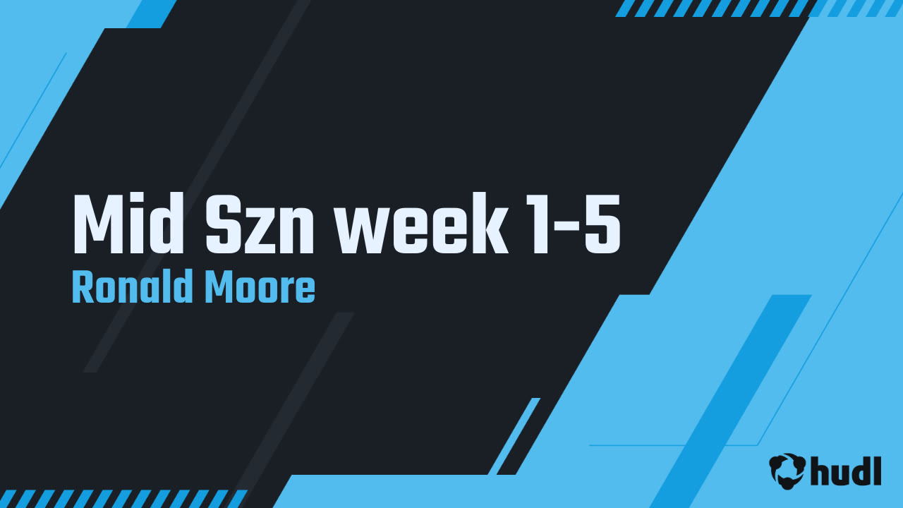 Ronald Moore Junior Year Mid Szn week 1-5