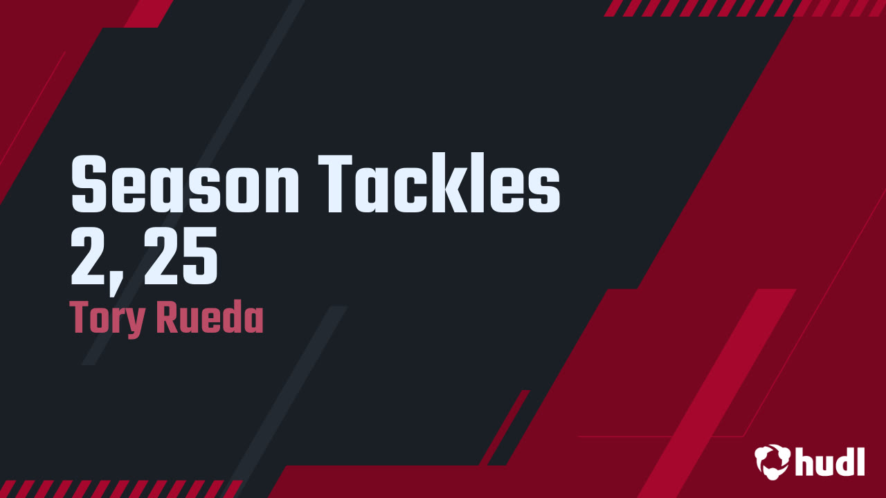 Season Tackles 2, 25 - Toriano Rueda highlights - Hudl