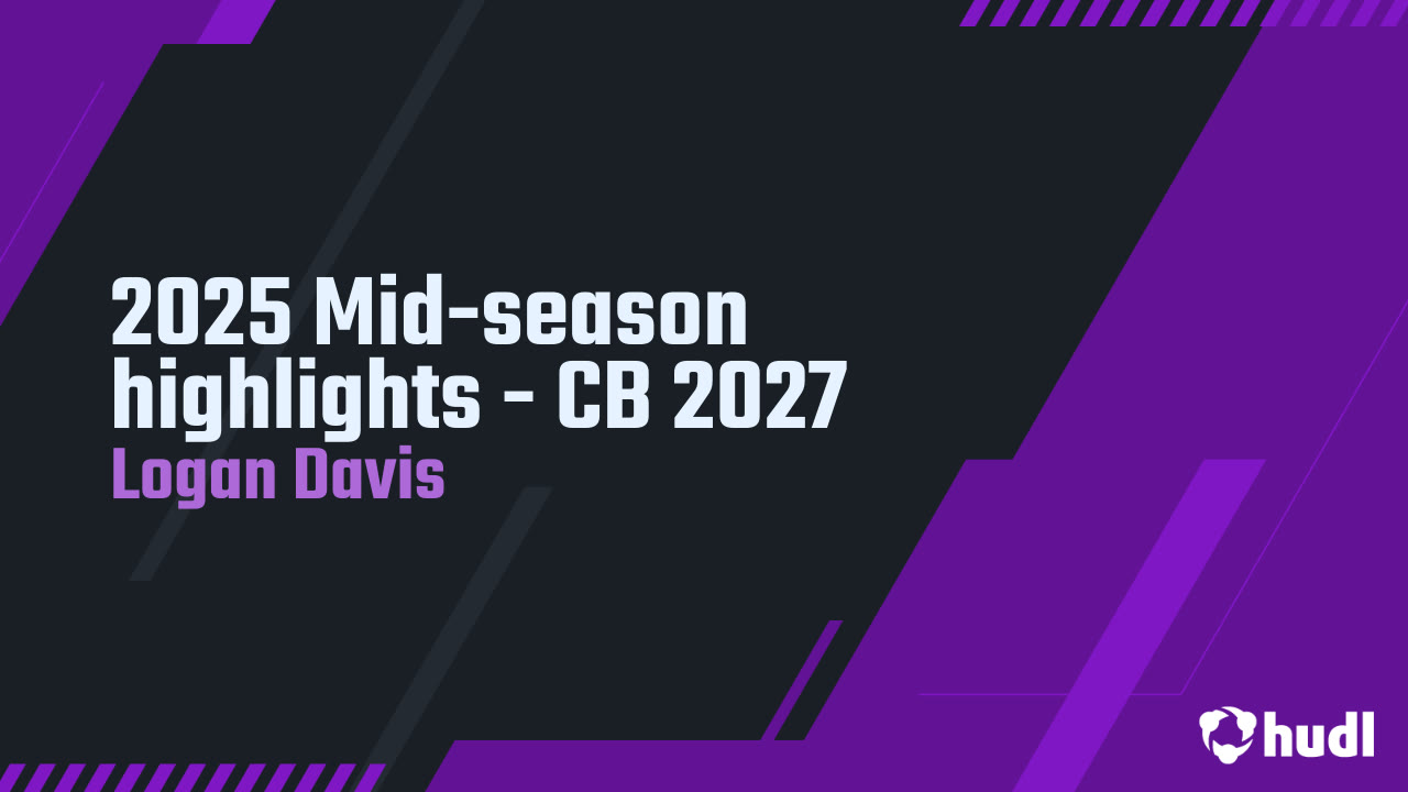 2025 Mid-season Highlights - Logan Davis CB 2027