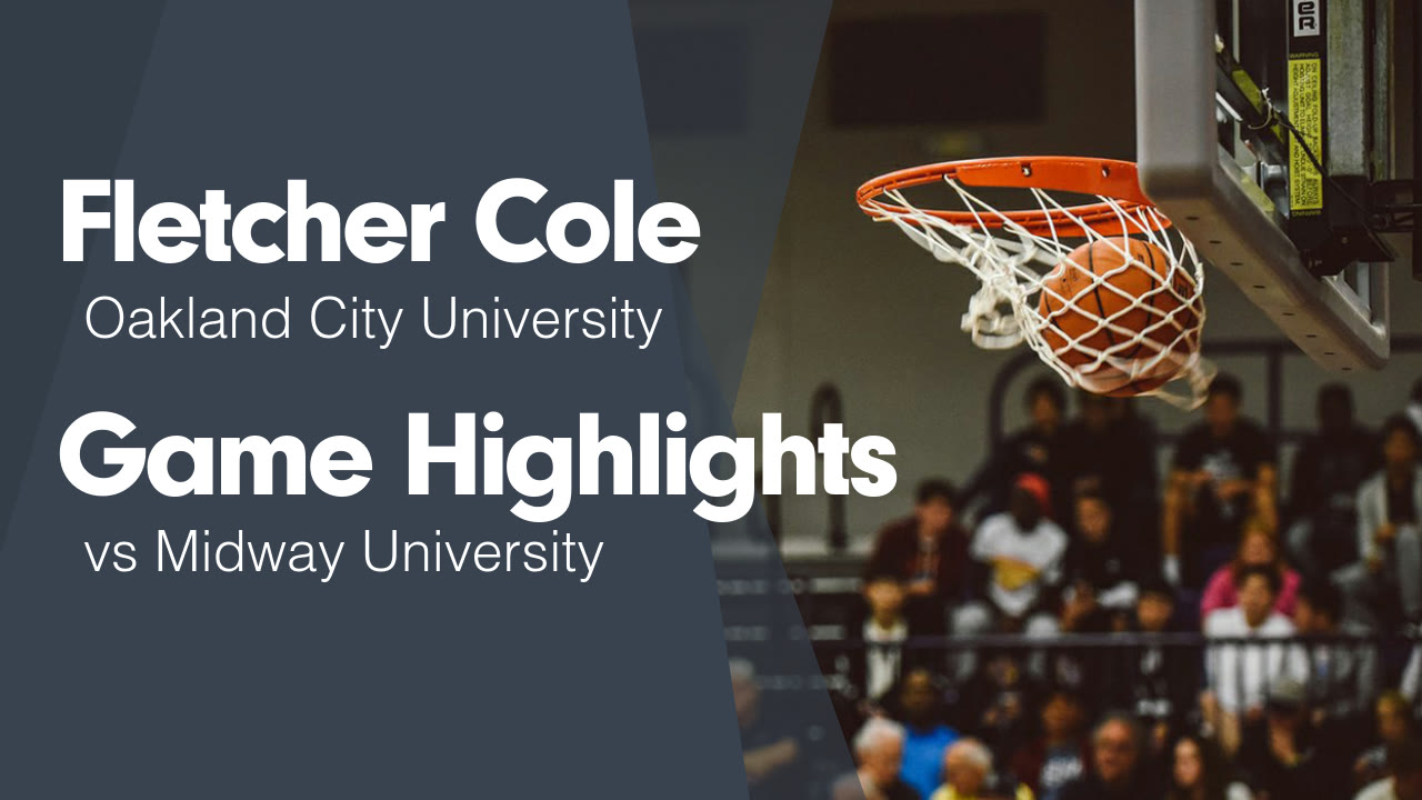 Game Highlights vs Midway University - Fletcher Cole highlights - Hudl